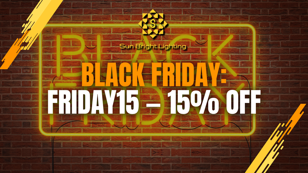 Black Friday Savings — Take 15% Off at Sun Bright Lighting with FRIDAY15
