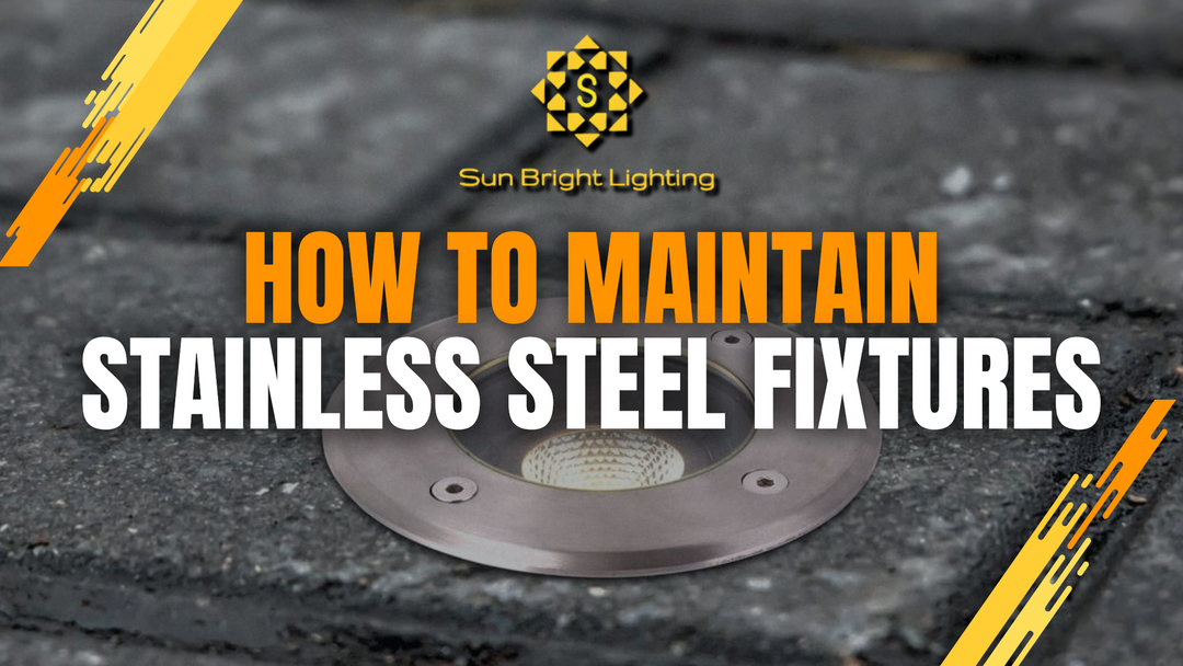 How to Care for Stainless Steel Outdoor Fixtures: A Step-by-Step Maintenance Guide